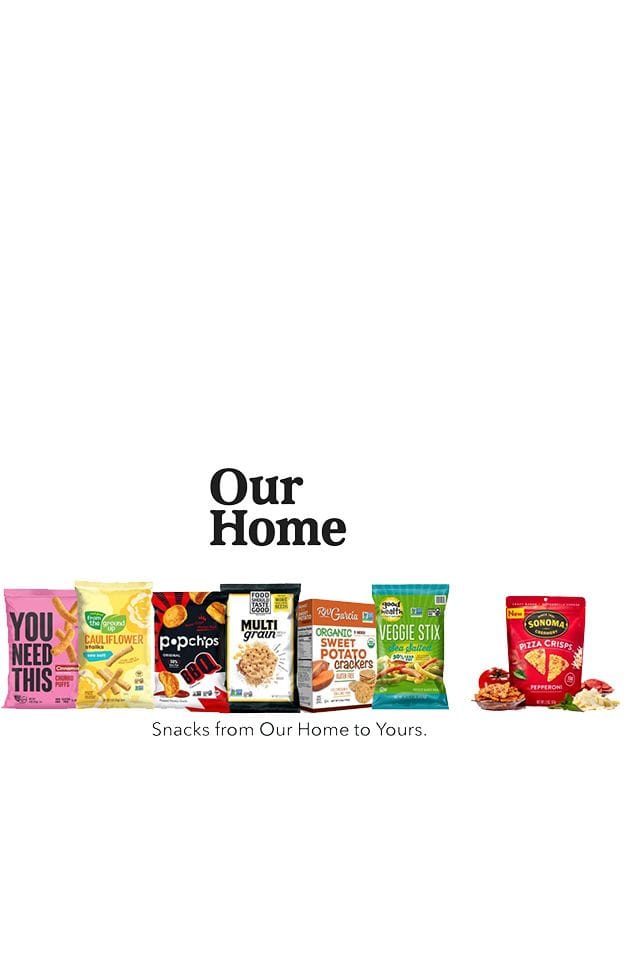 Our Home Snack Lineup
